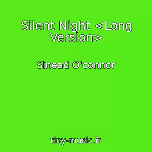 کاور آهنگ Silent Night <Long Version> از Sinead O'connor