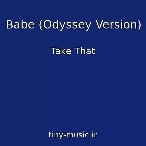 کاور آهنگ Babe (Odyssey Version) از Take That