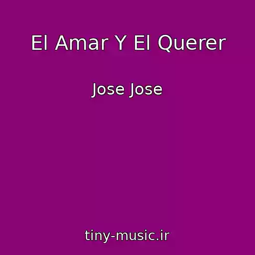 کاور آهنگ El Amar Y El Querer از Jose Jose