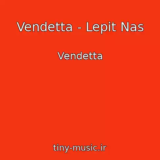 کاور آهنگ Vendetta - Lepit Nas از Vendetta