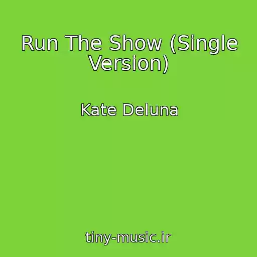 کاور آهنگ Run The Show (Single Version) از Kate Deluna
