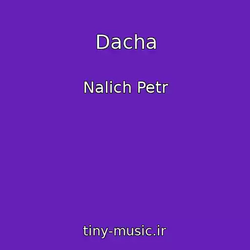 کاور آهنگ Dacha از Nalich Petr