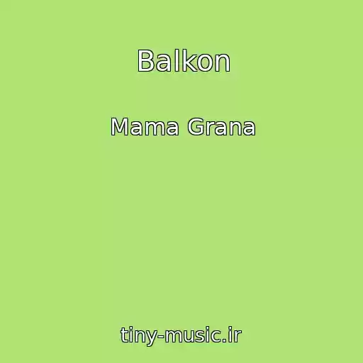 کاور آهنگ Balkon از Mama Grana