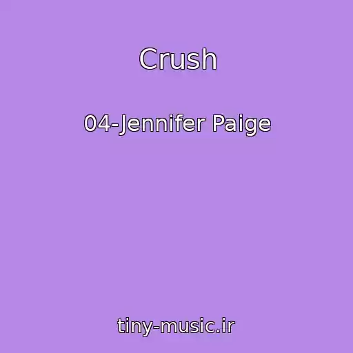 کاور آهنگ Crush از 04-Jennifer Paige