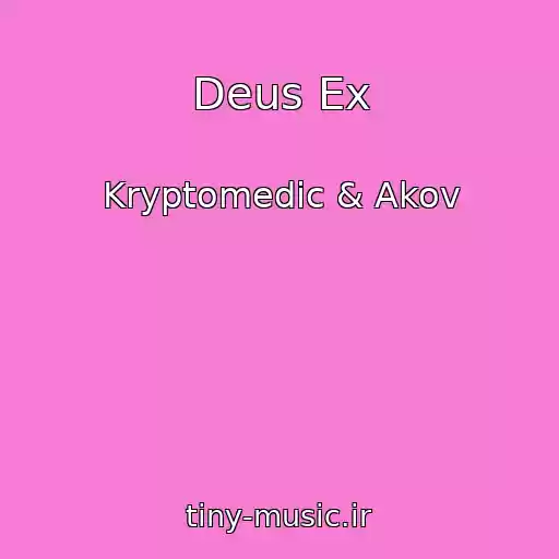 کاور آهنگ Deus Ex از Kryptomedic & Akov