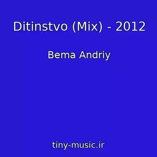 کاور آهنگ Ditinstvo (Mix) - 2012 از Bema Andrіy