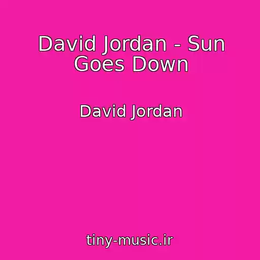 کاور آهنگ David Jordan - Sun Goes Down از David Jordan