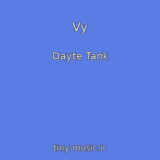 کاور آهنگ Vy از Dayte Tank