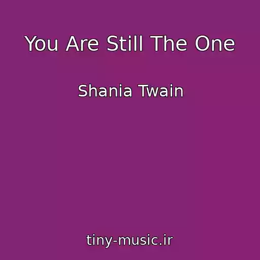 کاور آهنگ You Are Still The One از Shania Twain