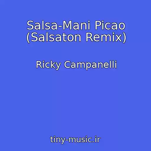 کاور آهنگ Salsa-Mani Picao (Salsaton Remix) از Ricky Campanelli
