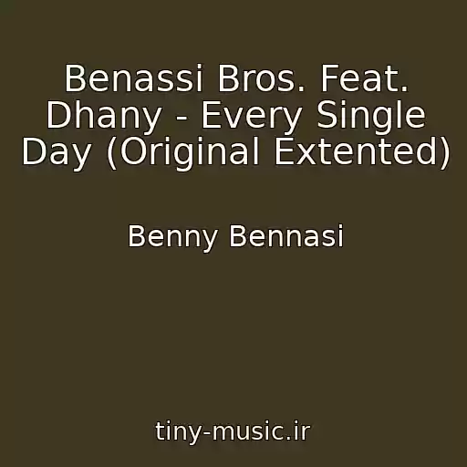 کاور آهنگ Benassi Bros. Feat. Dhany - Every Single Day (Original Extented) از Benny Bennasi