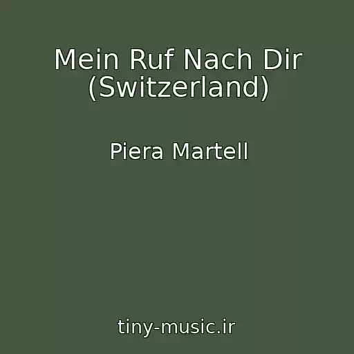 کاور آهنگ Mein Ruf Nach Dir (Switzerland) از Piera Martell
