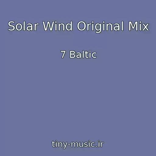 کاور آهنگ Solar Wind Original Mix از 7 Baltic