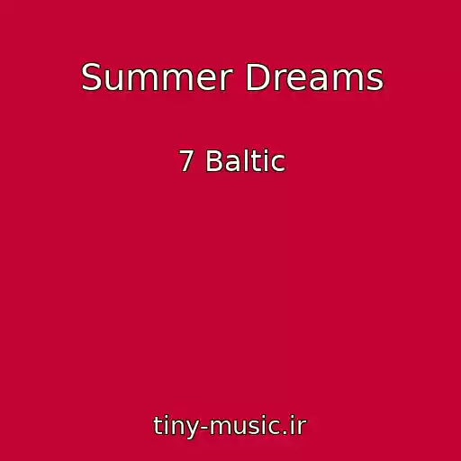 کاور آهنگ Summer Dreams از 7 Baltic