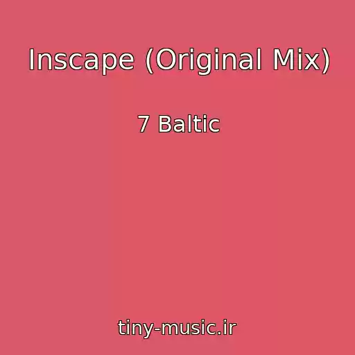 کاور آهنگ Inscape (Original Mix) از 7 Baltic