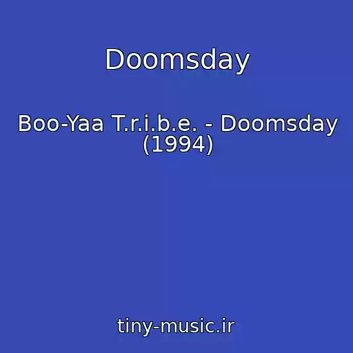 کاور آهنگ Doomsday از Boo-Yaa T.r.i.b.e. - Doomsday (1994)