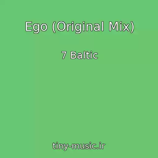 کاور آهنگ Ego (Original Mix) از 7 Baltic