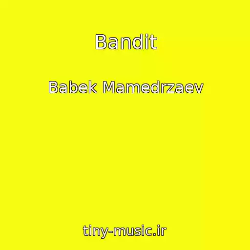 کاور آهنگ Bandit از Babek Mamedrzaev