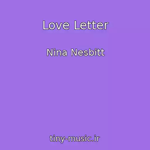 کاور آهنگ Love Letter از Nina Nesbitt