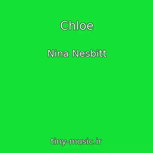 کاور آهنگ Chloe از Nina Nesbitt