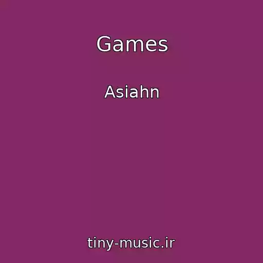 کاور آهنگ Games از Asiahn