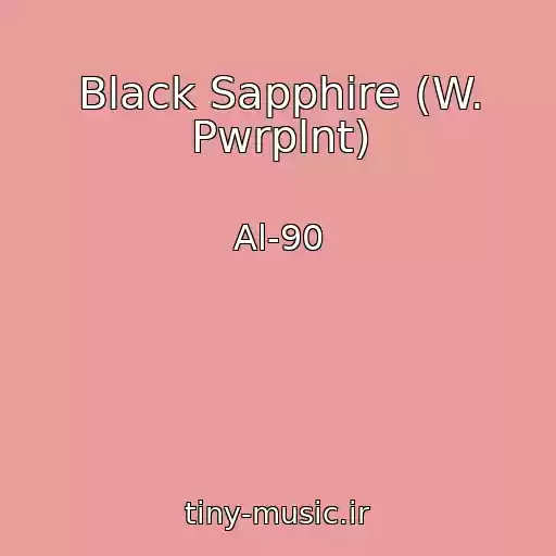 کاور آهنگ Black Sapphire (W. Pwrplnt) از Al-90