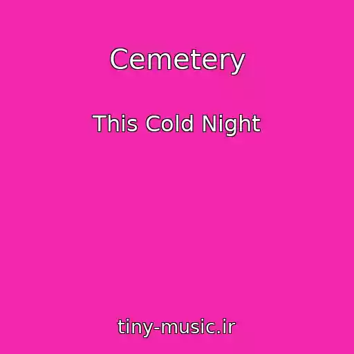 کاور آهنگ Cemetery از This Cold Night