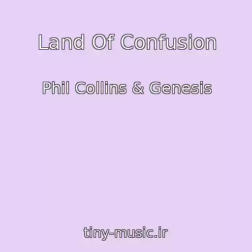 کاور آهنگ Land Of Confusion از Phil Collins & Genesis
