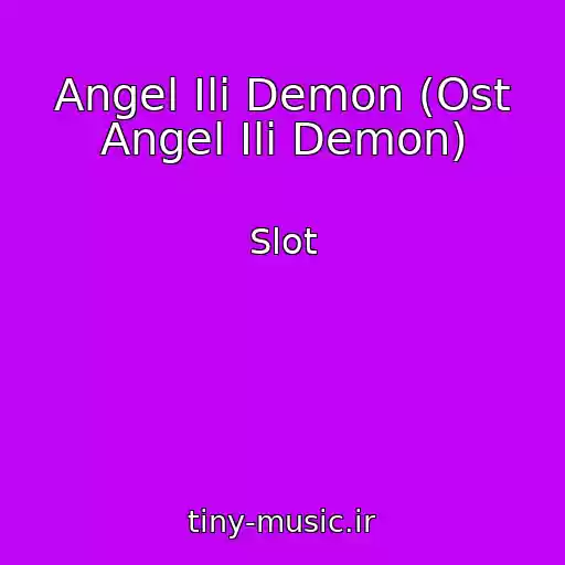 کاور آهنگ Angel Ili Demon (Ost Angel Ili Demon) از Slot
