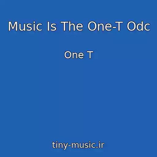 کاور آهنگ Music Is The One-T Odc از One T