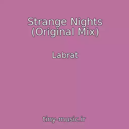 کاور آهنگ Strange Nights (Original Mix) از Labrat