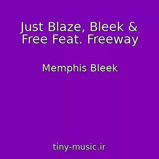 کاور آهنگ Just Blaze, Bleek & Free Feat. Freeway از Memphis Bleek