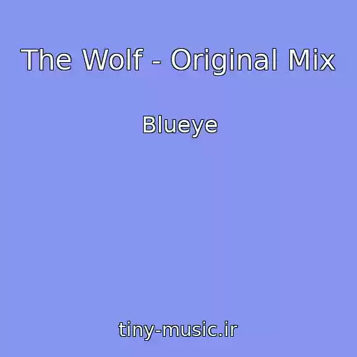 کاور آهنگ The Wolf - Original Mix از Blueye
