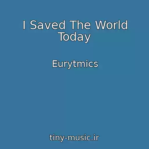 کاور آهنگ I Saved The World Today از Eurytmics
