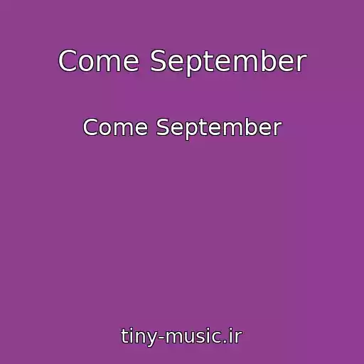 کاور آهنگ Come September از Come September