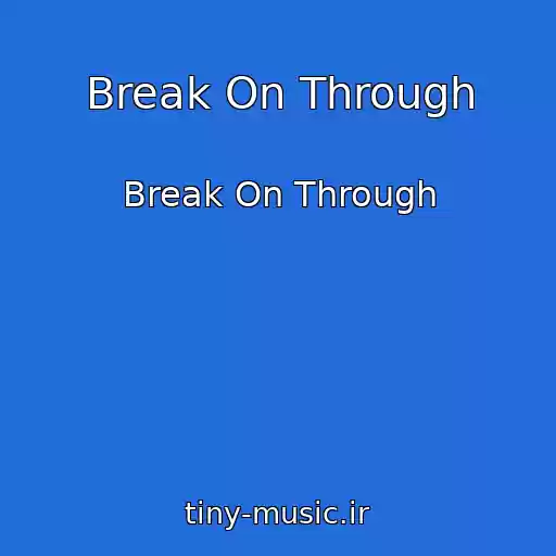 کاور آهنگ Break On Through از Break On Through