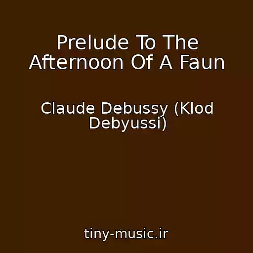کاور آهنگ Prelude To The Afternoon Of A Faun از Claude Debussy (Klod Debyussi)