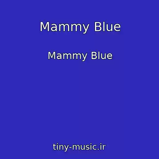 کاور آهنگ Mammy Blue از Mammy Blue