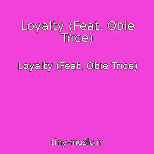 کاور آهنگ Loyalty (Feat. Obie Trice) از Loyalty (Feat. Obie Trice)