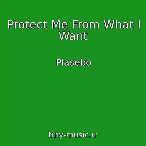 کاور آهنگ Protect Me From What I Want از Plasebo