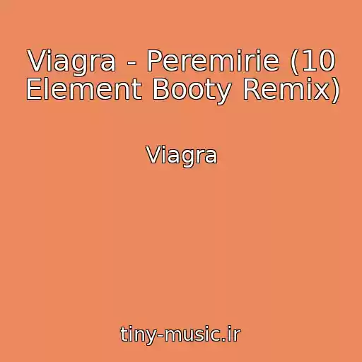 کاور آهنگ Viagra - Peremirie (10 Element Booty Remix) از Viagra