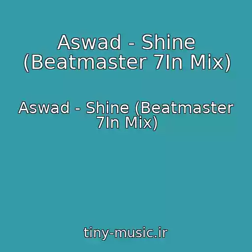 کاور آهنگ Aswad - Shine (Beatmaster 7In Mix) از Aswad - Shine (Beatmaster 7In Mix)
