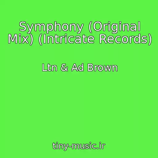 کاور آهنگ Symphony (Original Mix) (Intricate Records) از Ltn & Ad Brown