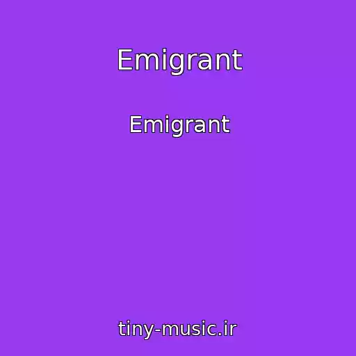 کاور آهنگ Emigrant از Emigrant