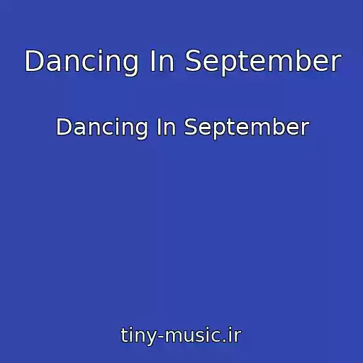 کاور آهنگ Dancing In September از Dancing In September