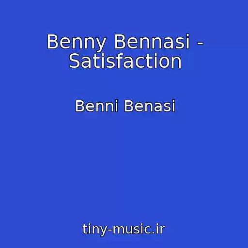 کاور آهنگ Benny Bennasi - Satisfaction از Benni Benasi