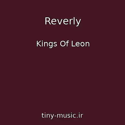 کاور آهنگ Reverly از Kings Of Leon
