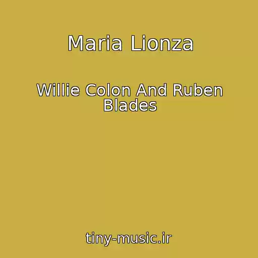 کاور آهنگ Maria Lionza از Willie Colon And Ruben Blades