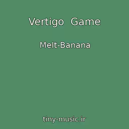 کاور آهنگ Vertigo  Game از Melt-Banana