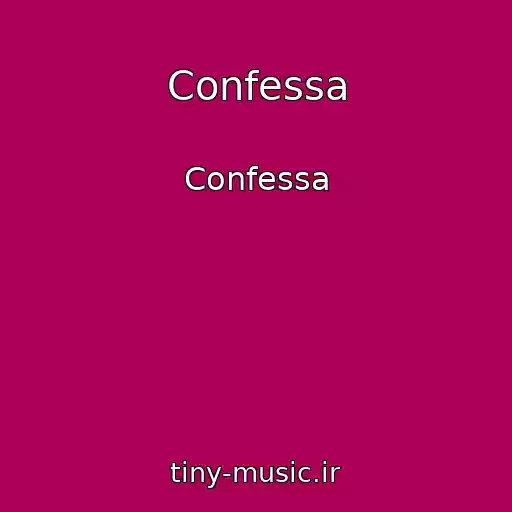 کاور آهنگ Confessa از Confessa